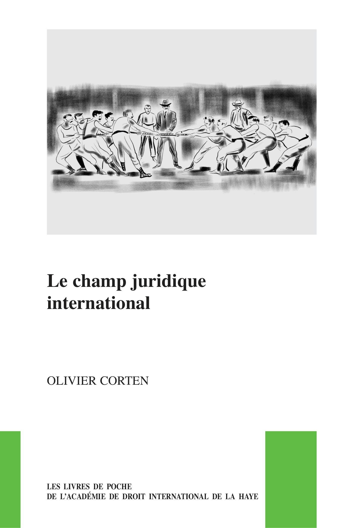Book cover image for Le champ juridique international ISBN: 9789004696136