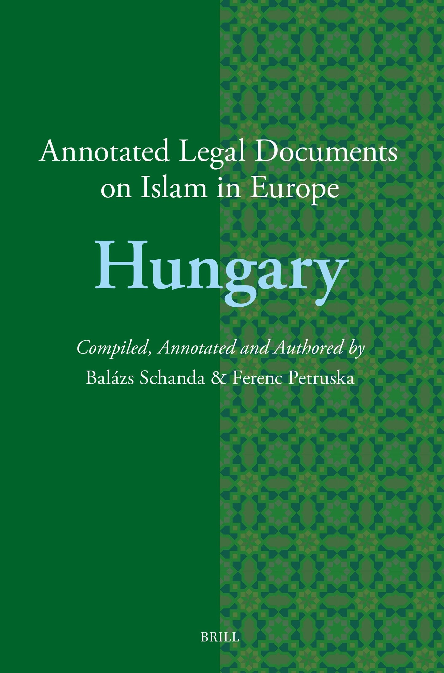 Book cover image for Annotated Legal Documents on Islam in Europe: Hungary ISBN: 9789004697379