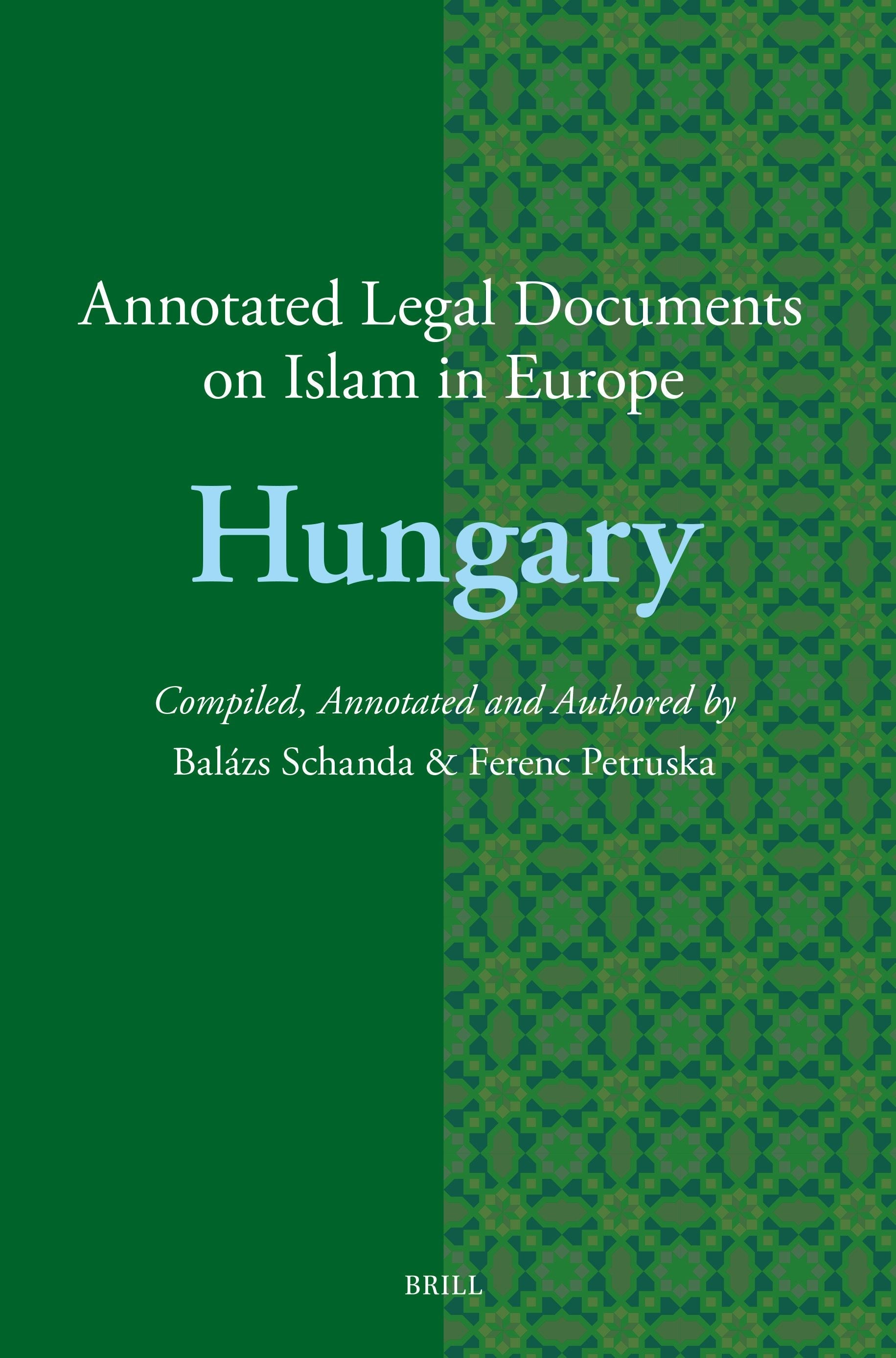 Book cover image for Annotated Legal Documents on Islam in Europe: Hungary ISBN: 9789004697379