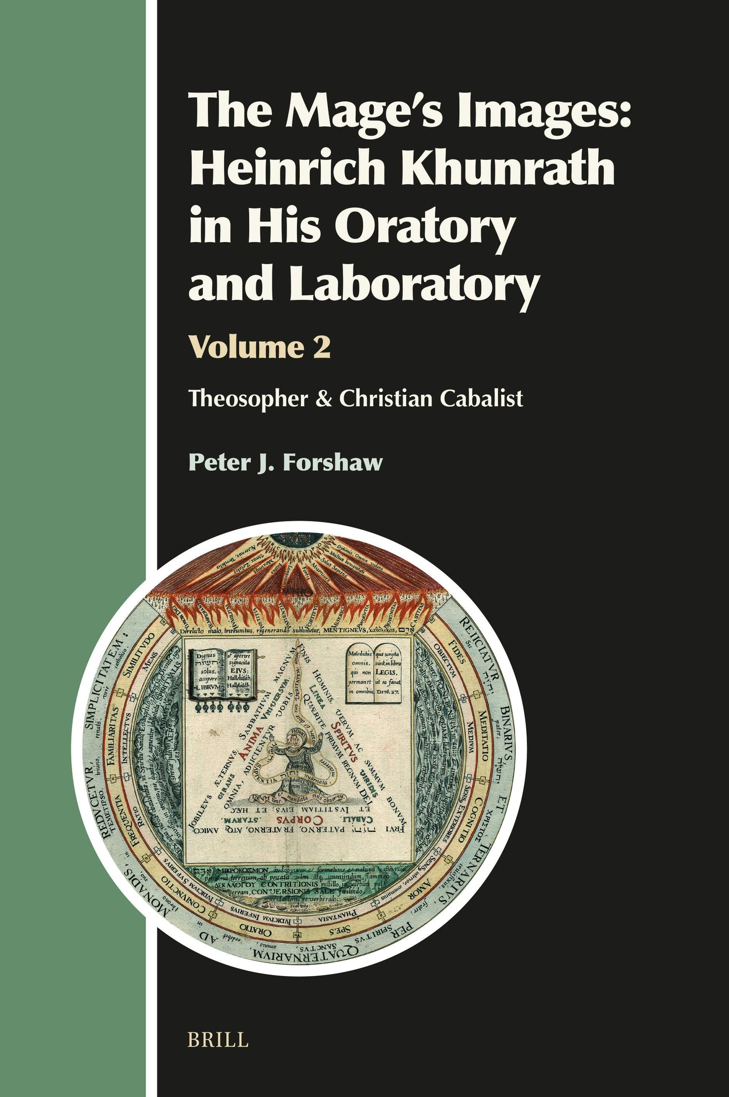 Book cover image for The Mage's Images: Heinrich Khunrath in His Oratory and Laboratory, Volume 2 ISBN: 9789004702066