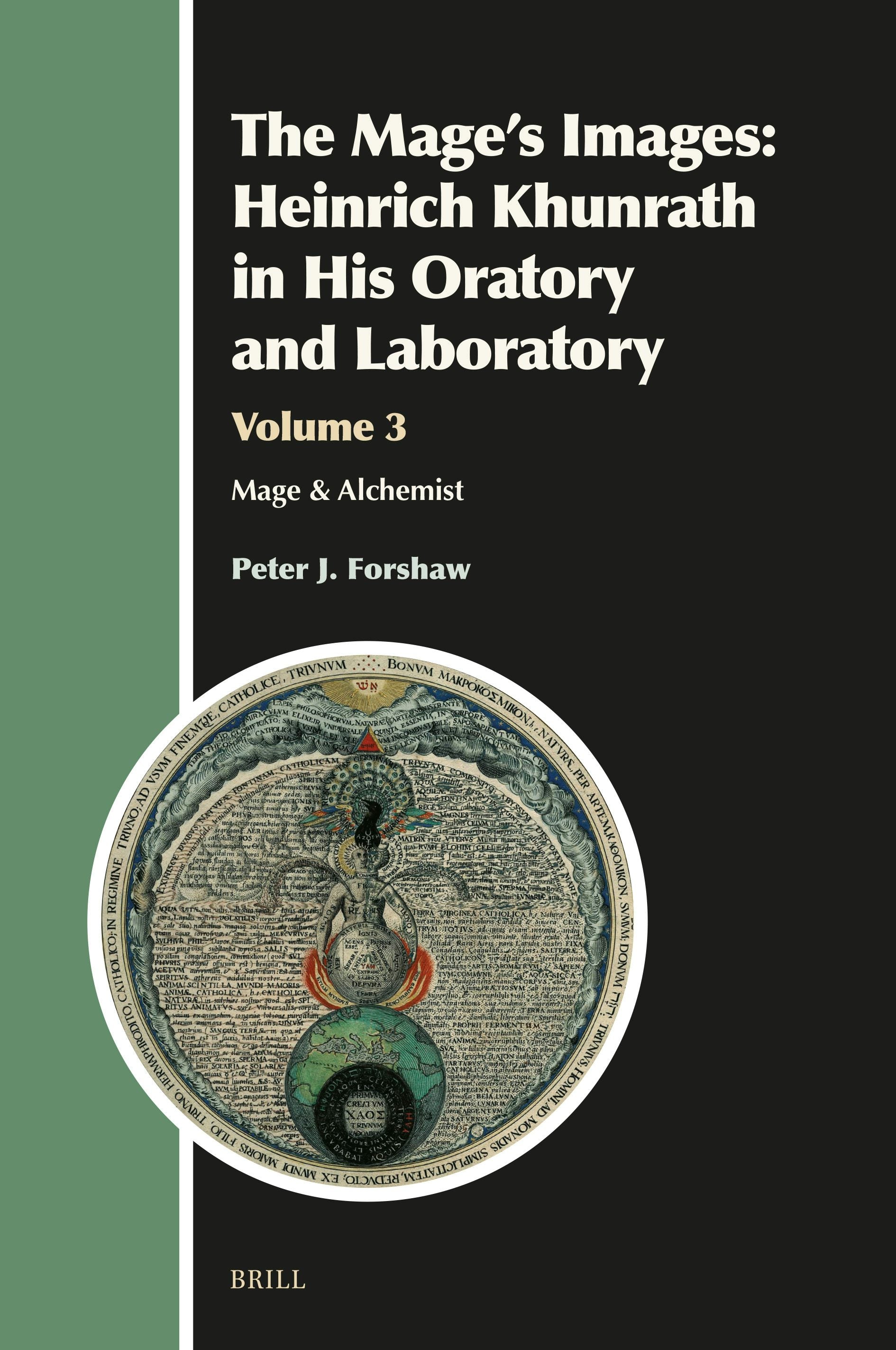 Book cover image for The Mage's Images: Heinrich Khunrath in His Oratory and Laboratory, Volume 3 ISBN: 9789004702080