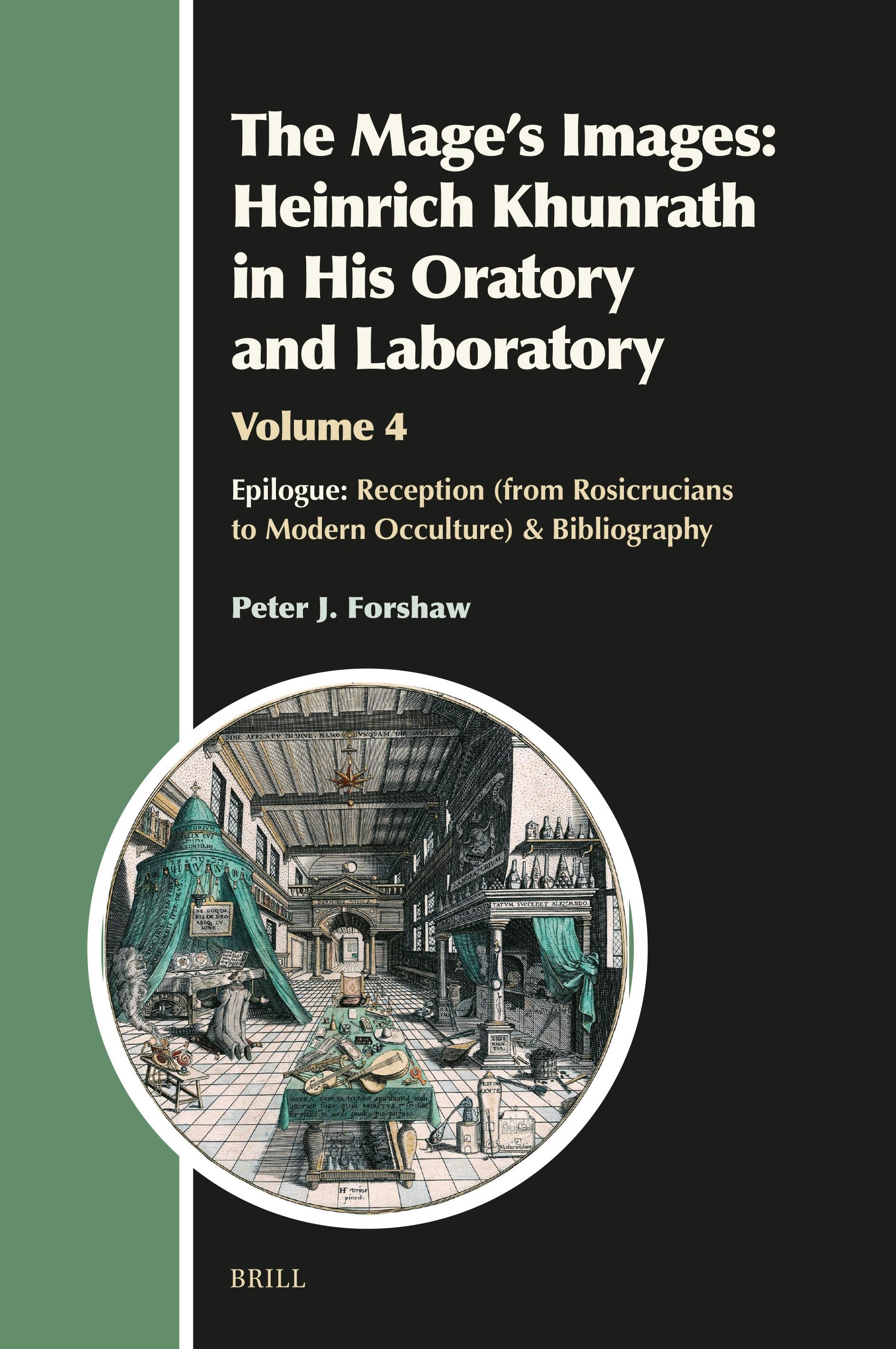 Book cover image for The Mage's Images: Heinrich Khunrath in His Oratory and Laboratory, Volume 4 ISBN: 9789004702103