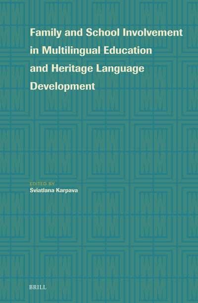 Cover image for Family and School Involvement in Multilingual Education and Heritage Language Development, isbn: 9789004702301