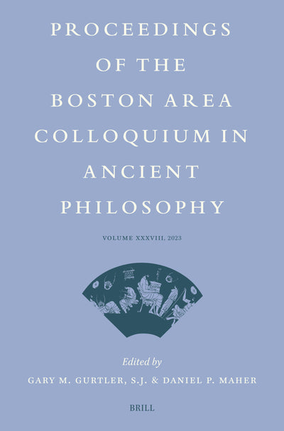 Cover image for Proceedings of the Boston Area Colloquium in Ancient Philosophy, isbn: 9789004710009