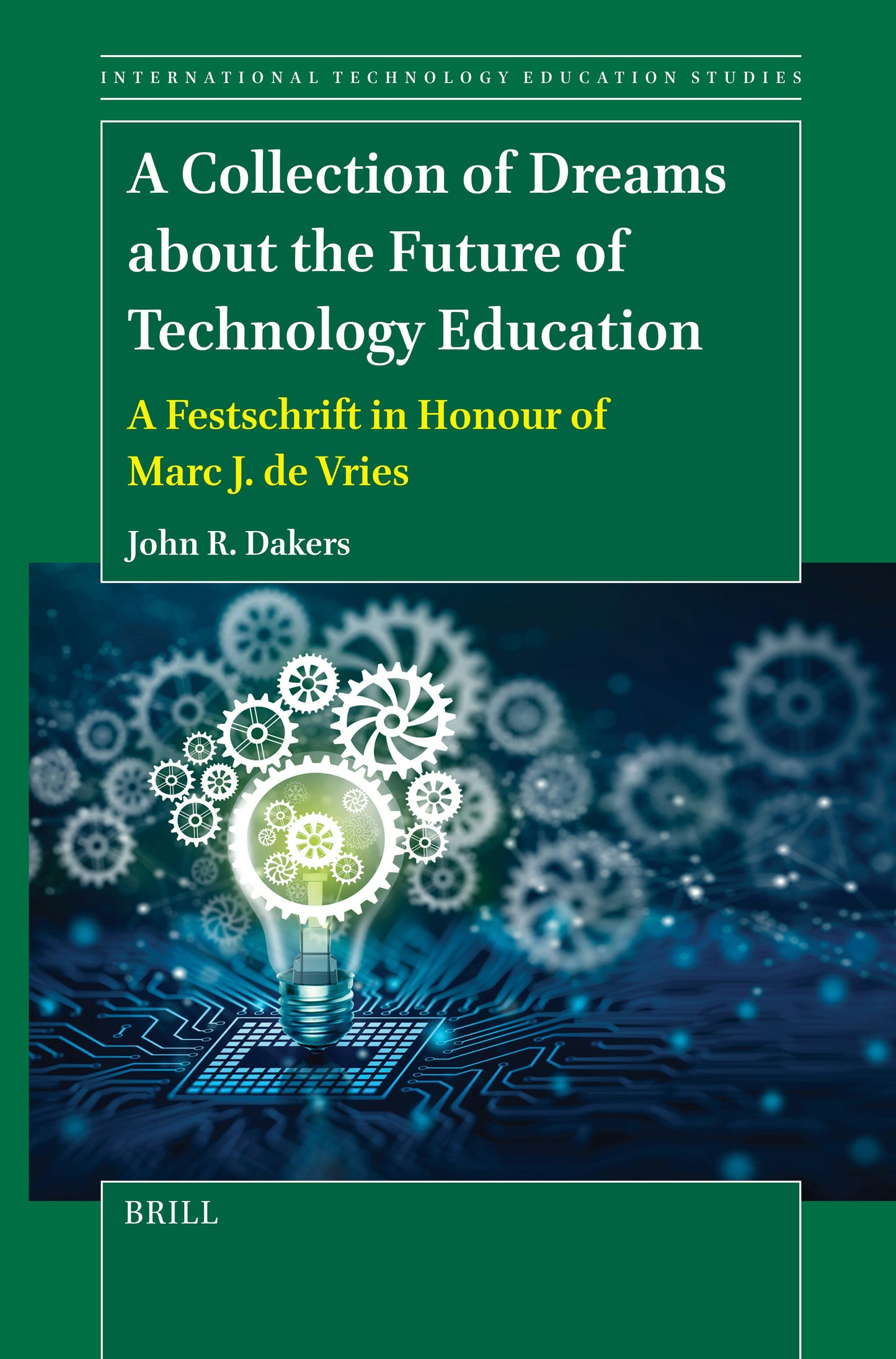 Book cover image for A Collection of Dreams about the Future of Technology Education ISBN: 9789004710924