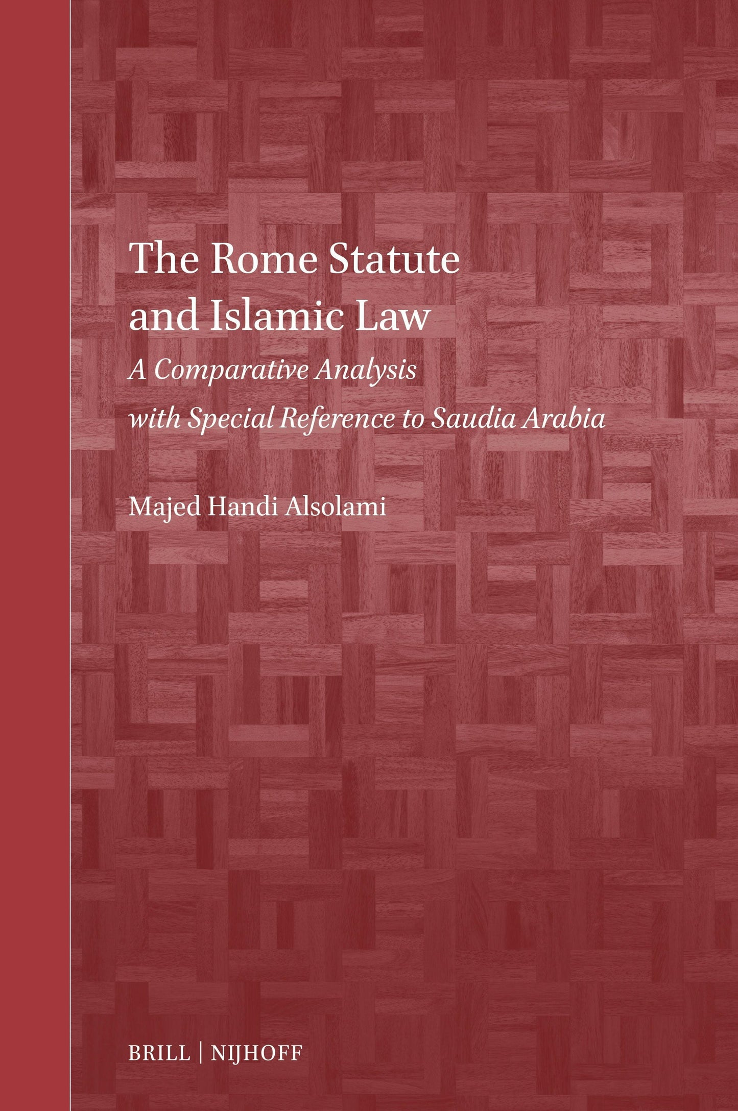 Book cover image for The Rome Statute and Islamic Law ISBN: 9789004711273