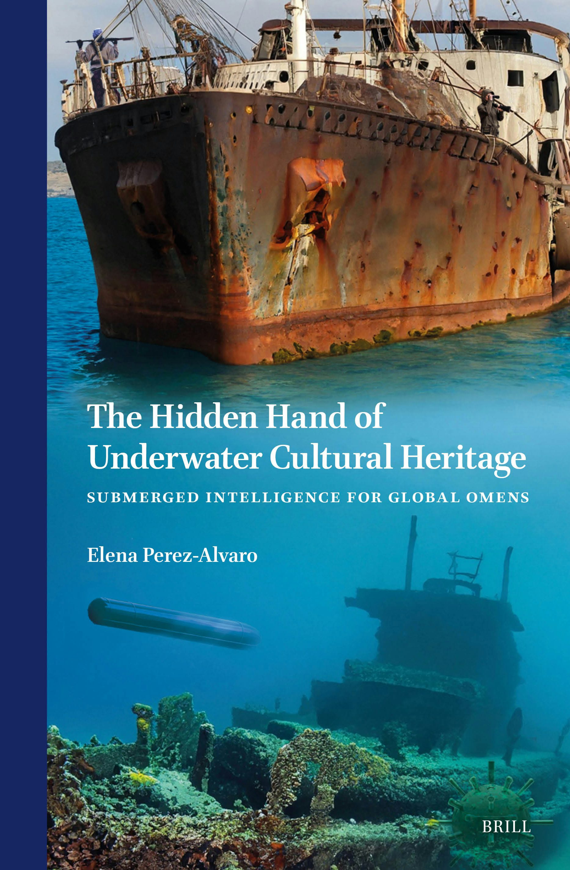 Book cover image for The Hidden Hand of Underwater Cultural Heritage ISBN: 9789004711983