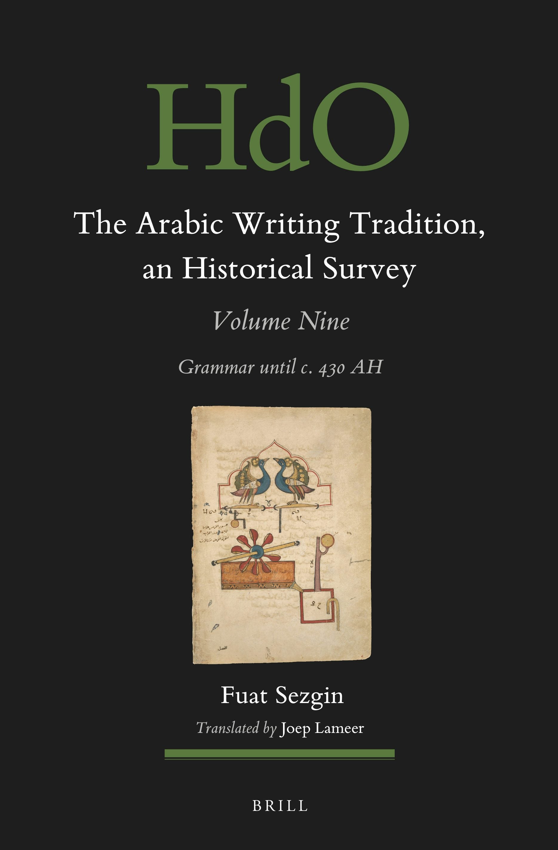 The Arabic Writing Tradition, an Historical Survey, Volume 9