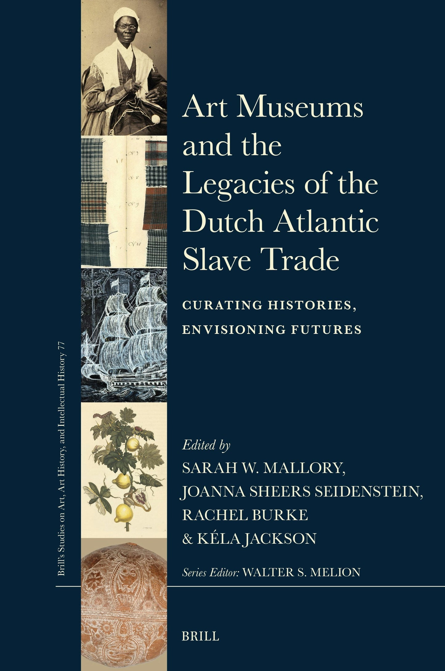 Book cover image for Art Museums and the Legacies of the Dutch Atlantic Slave Trade ISBN: 9789004714090