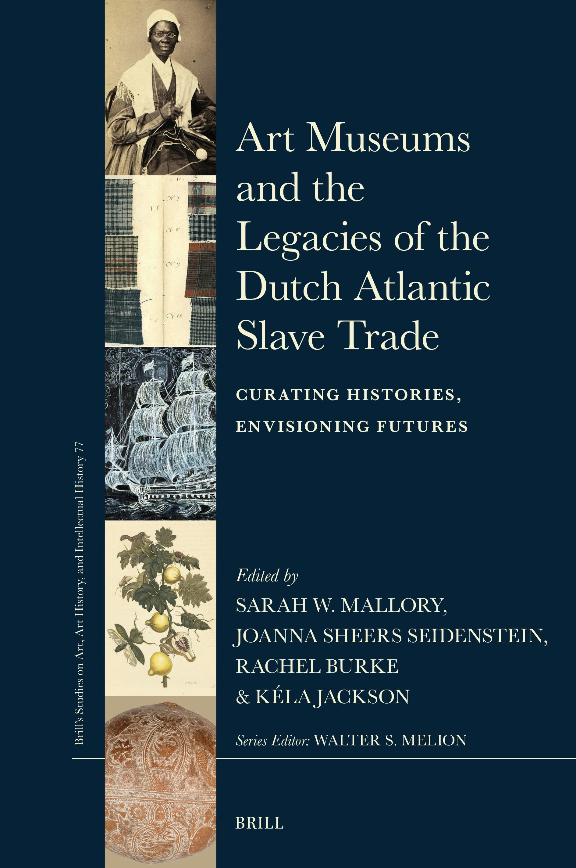 Book cover image for Art Museums and the Legacies of the Dutch Atlantic Slave Trade ISBN: 9789004714090