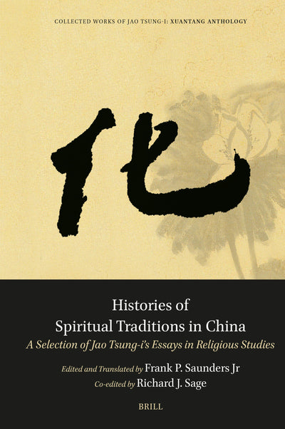 Cover image for Histories of Spiritual Traditions in China, isbn: 9789004714304