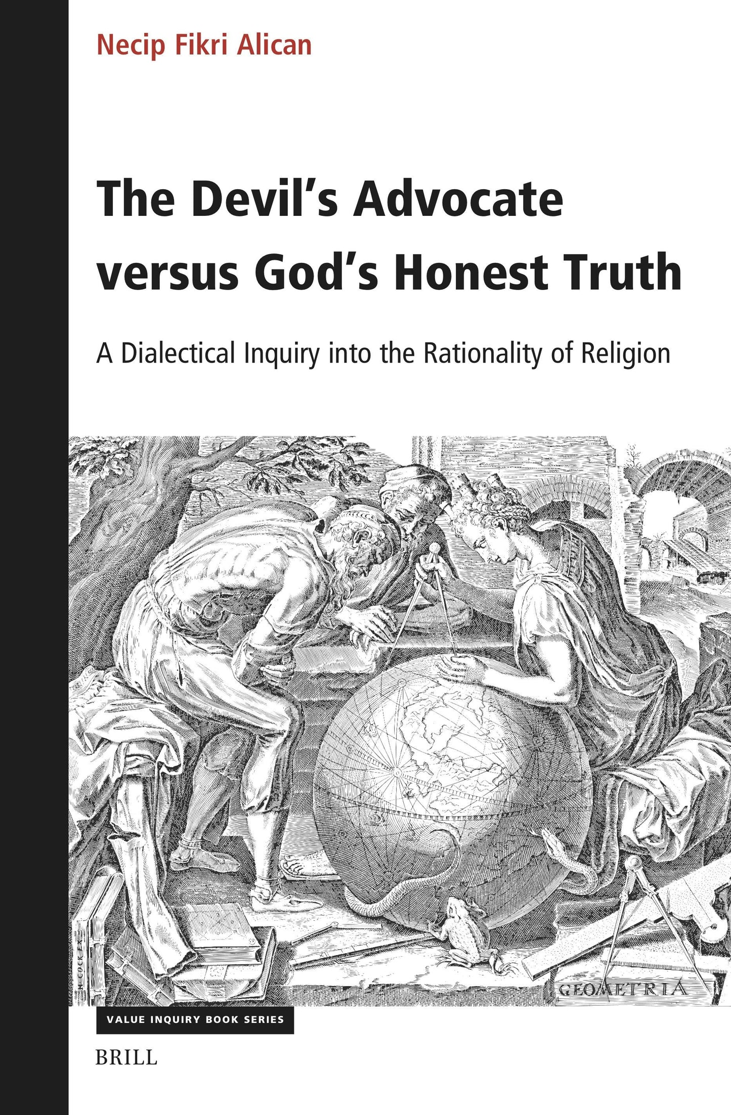 Book cover image for The Devil’s Advocate versus God’s Honest Truth ISBN: 9789004714830
