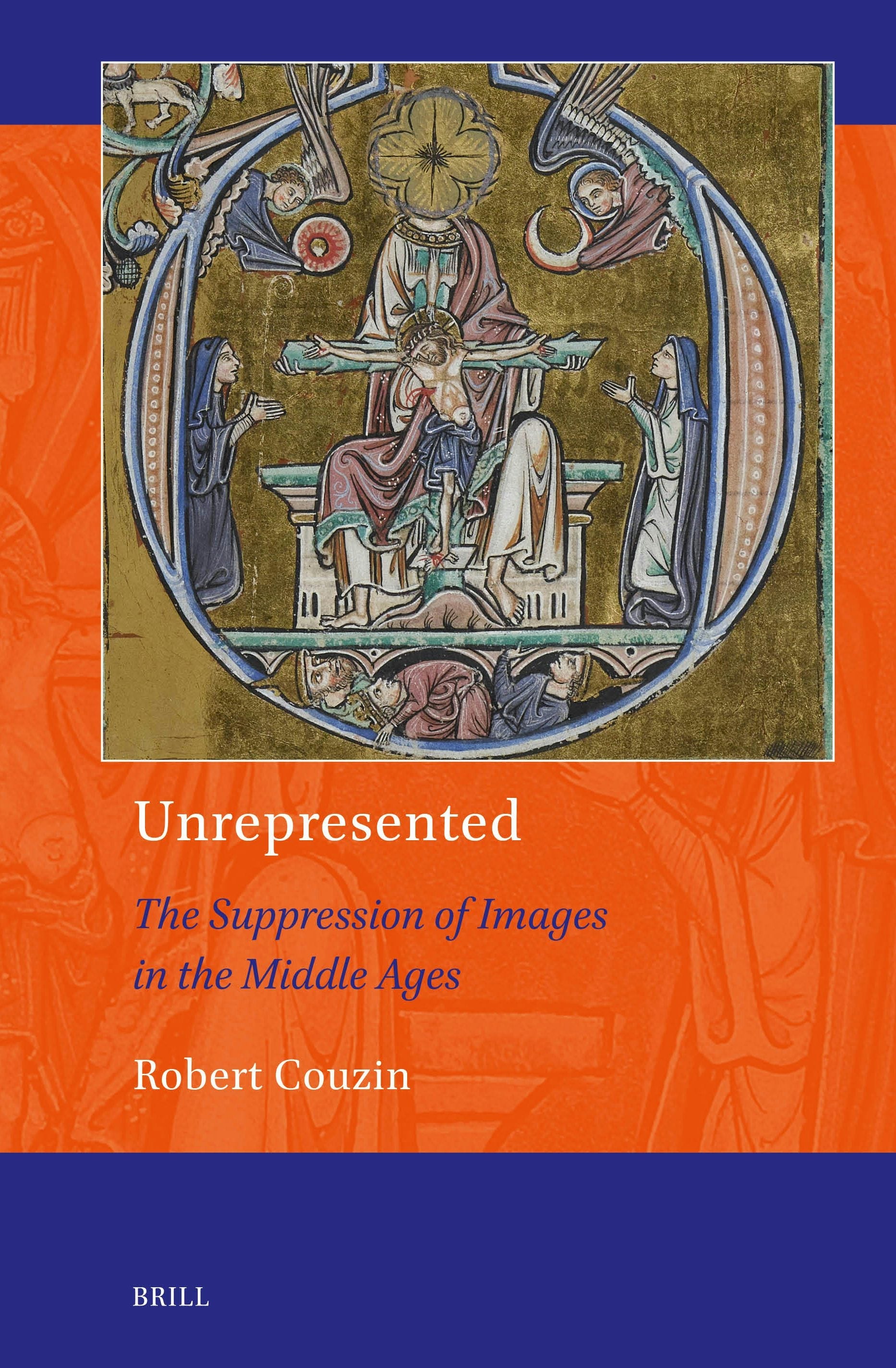 Book cover image for Unrepresented: the Suppression of Images in the Middle Ages ISBN: 9789004714991