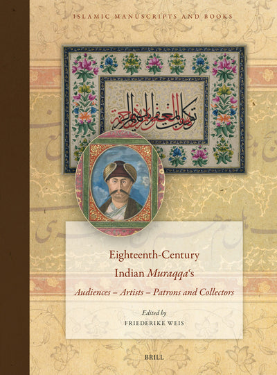 Cover image for Eighteenth-Century Indian Muraqqaʿs, isbn: 9789004715783