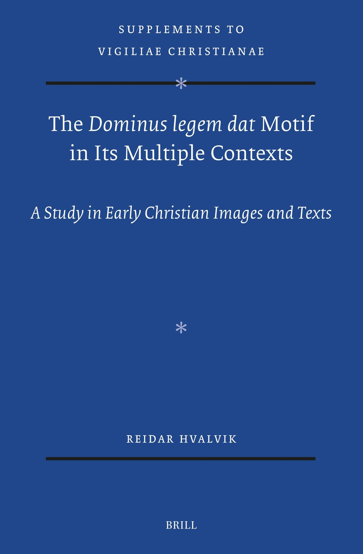 Book cover image for The Dominus legem dat Motif in Its Multiple Contexts ISBN: 9789004718418