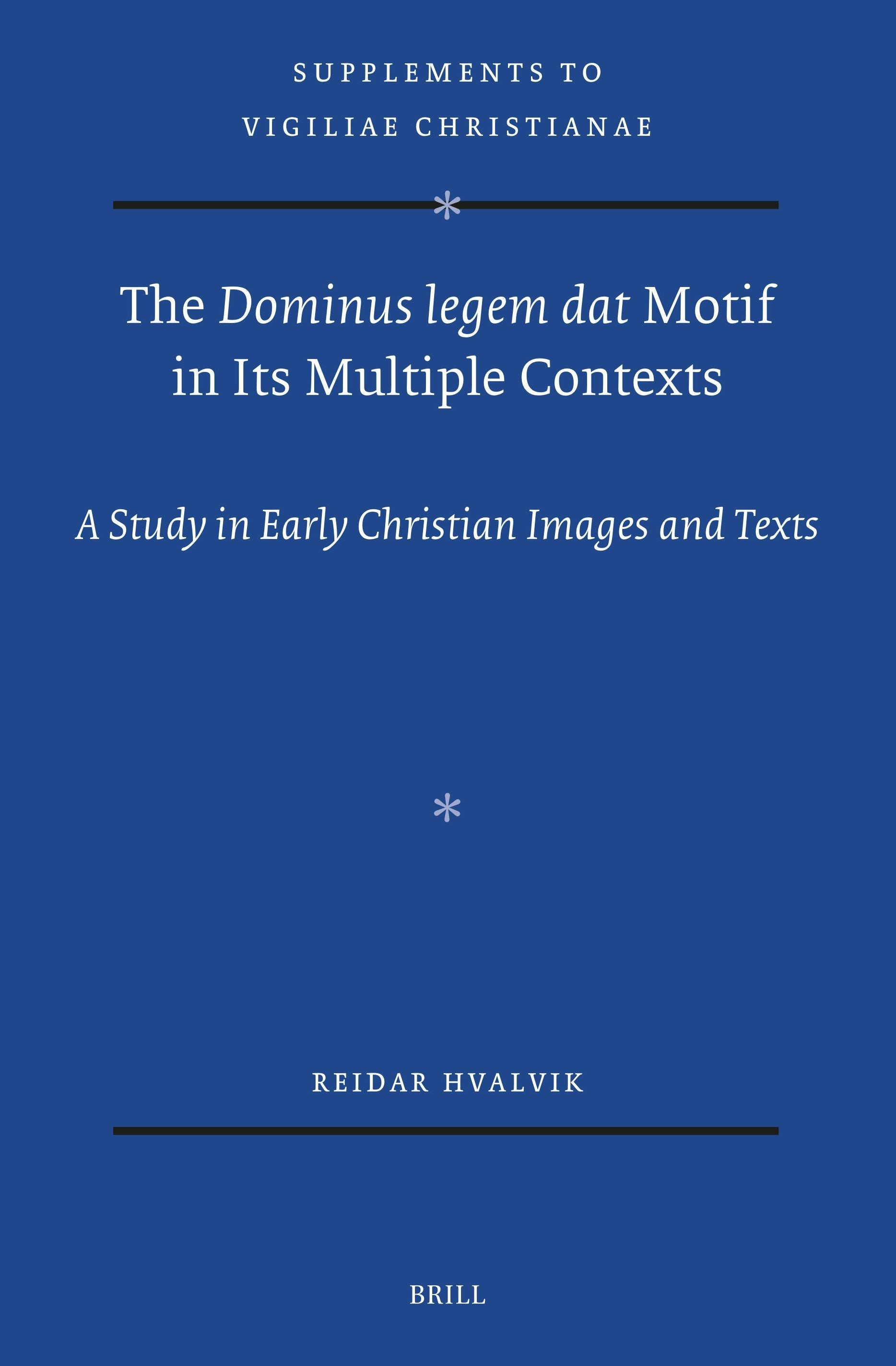 The Dominus legem dat Motif in Its Multiple Contexts