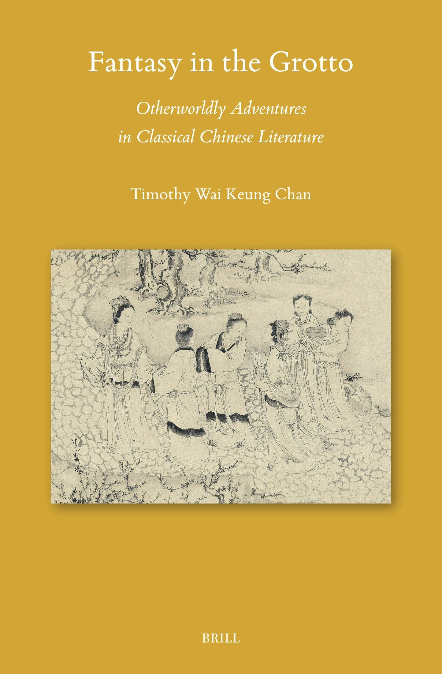 Book cover image for Fantasy in the Grotto: Otherworldly Adventures in Classical Chinese Literature ISBN: 9789004720374