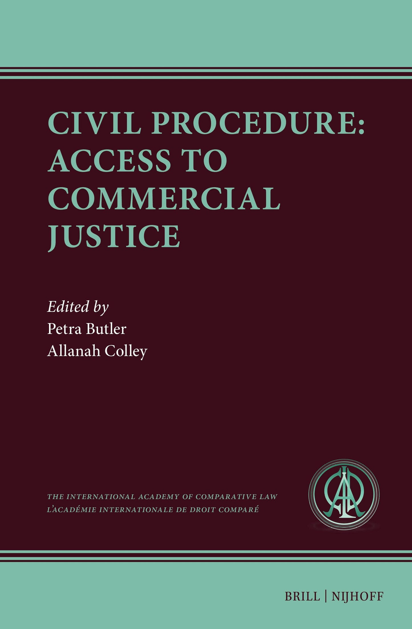 Book cover image for Civil Procedure: Access to Commercial Justice ISBN: 9789004721487