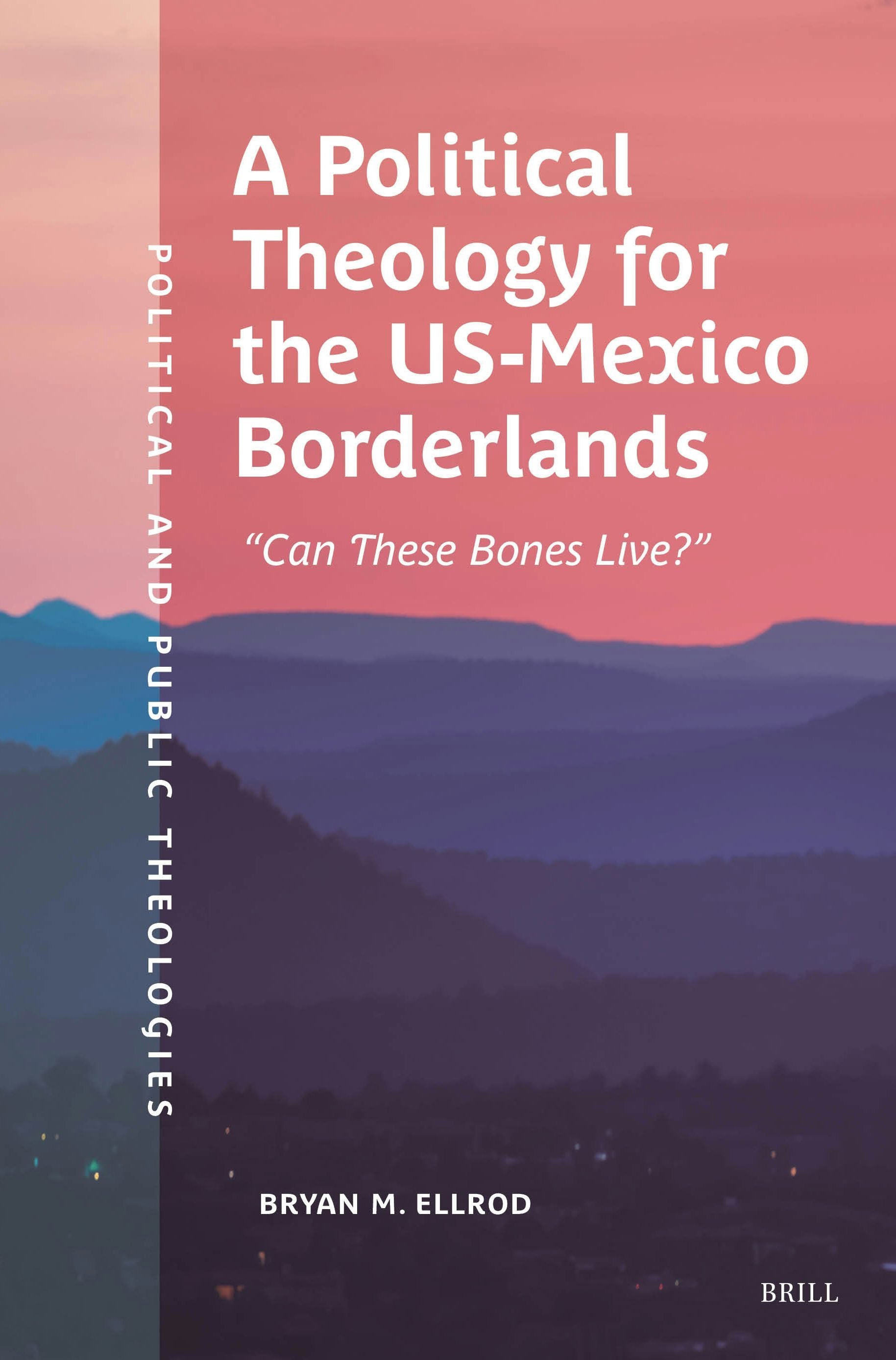 Book cover image for A Political Theology for the US-Mexico Borderlands ISBN: 9789004721517