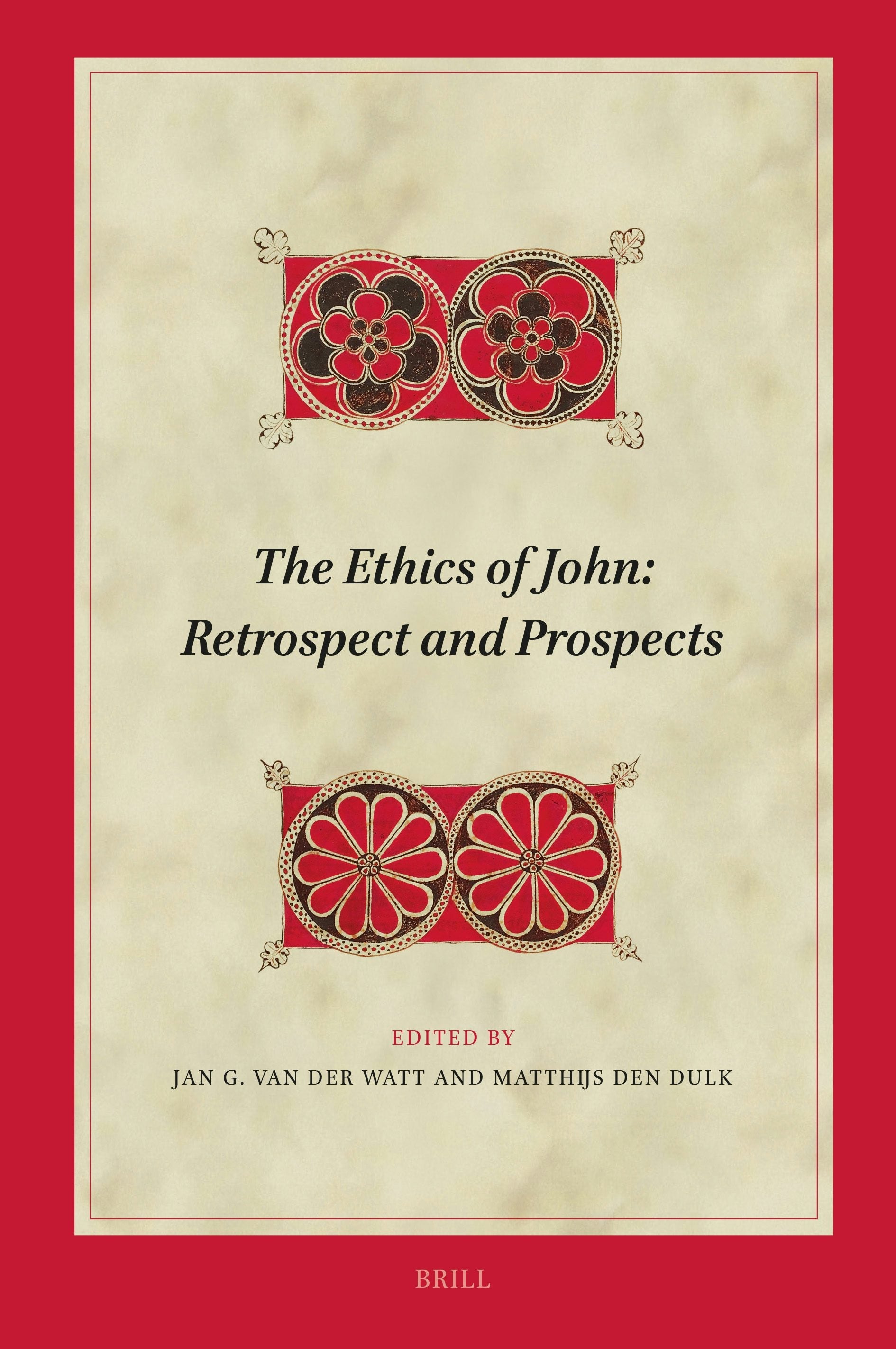 Book cover image for The Ethics of John: Retrospect and Prospects ISBN: 9789004722583