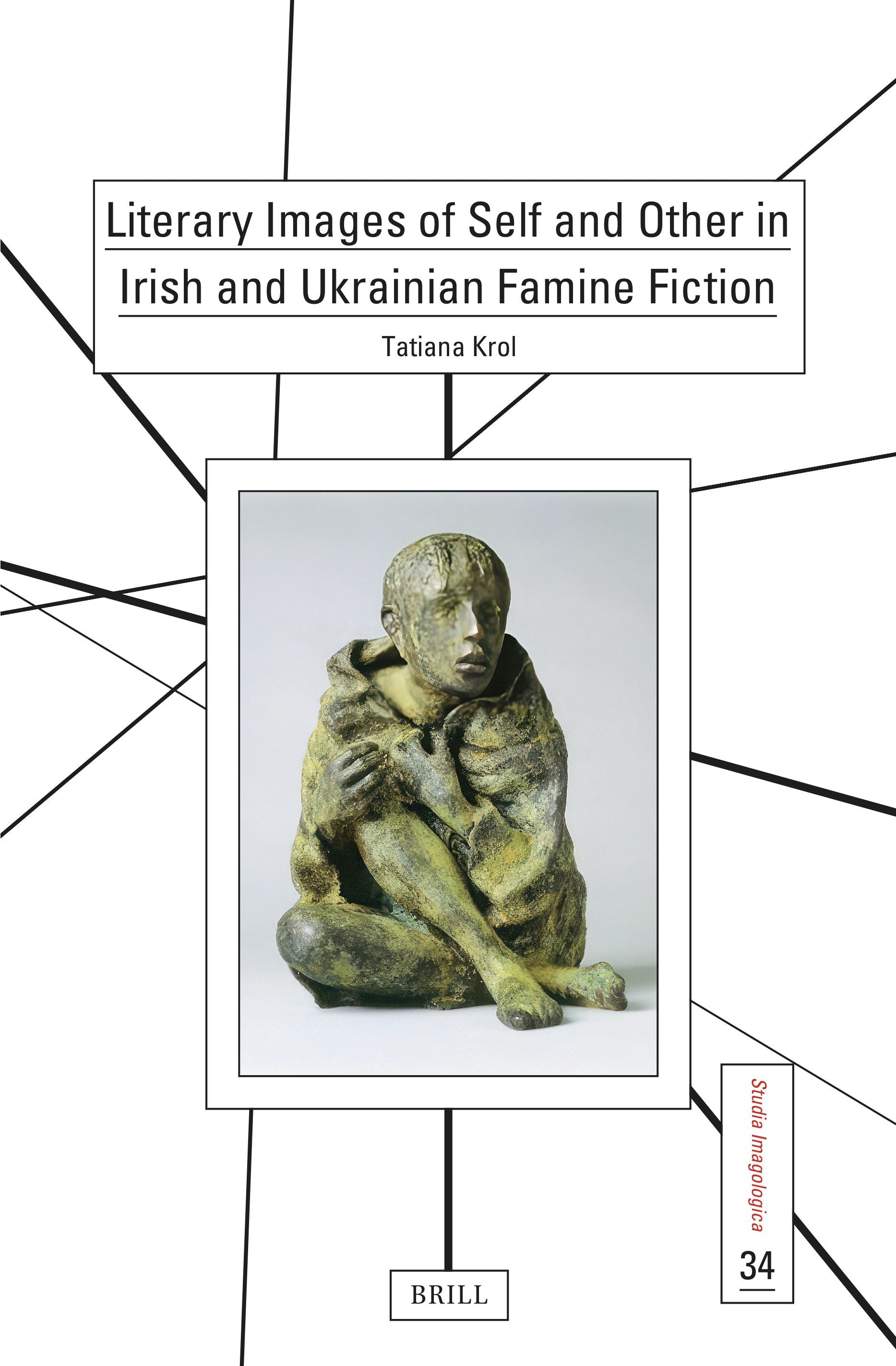Book cover image for Literary Images of Self and Other in Irish and Ukrainian Famine Fiction ISBN: 9789004725089