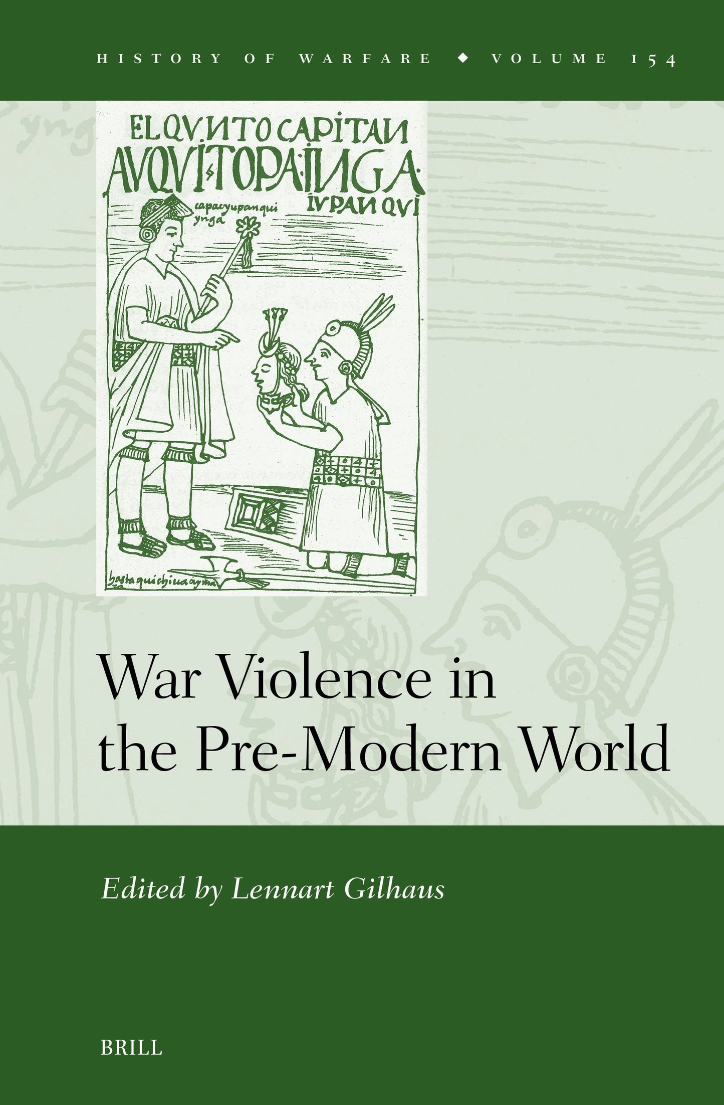 Book cover image for War Violence in the Pre-Modern World ISBN: 9789004726277