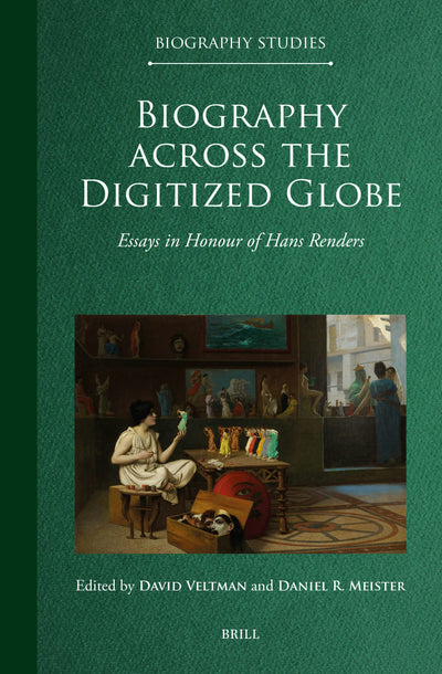 Cover image for Biography across the Digitized Globe, isbn: 9789004726697