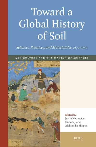 Cover image for Toward a Global History of Soil, isbn: 9789004727489