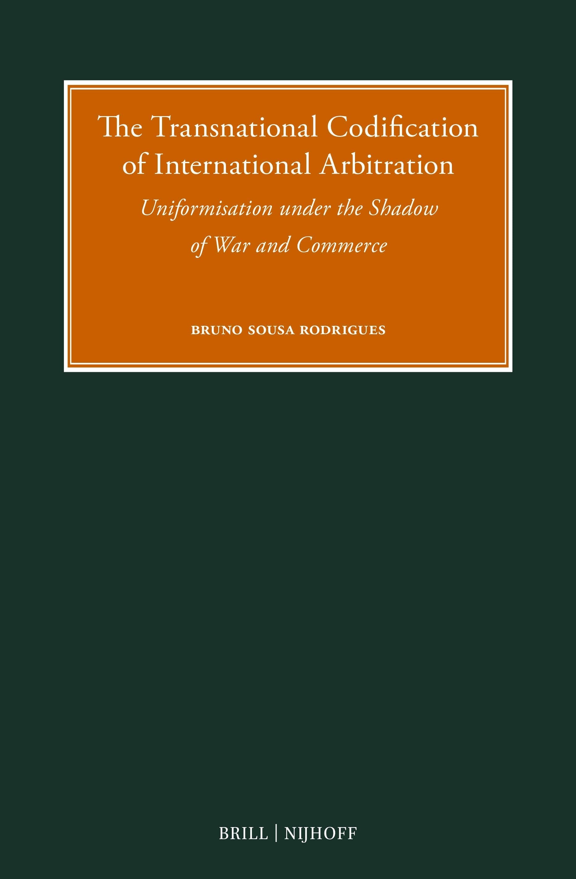 Book cover image for The Transnational Codification of International Arbitration ISBN: 9789004728981