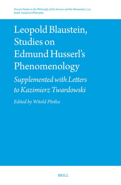 Cover image for Leopold Blaustein, Studies on Edmund Husserl’s Phenomenology, isbn: 9789004729292