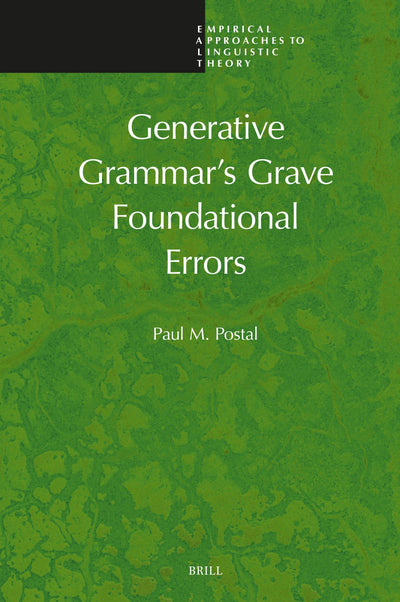 Cover image for Generative Grammar's Grave Foundational Errors, isbn: 9789004730915