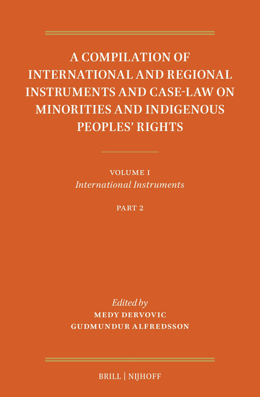 A Compilation of International and Regional Instruments and Case-Law on Minorities and Indigenous Peoples’ Rights