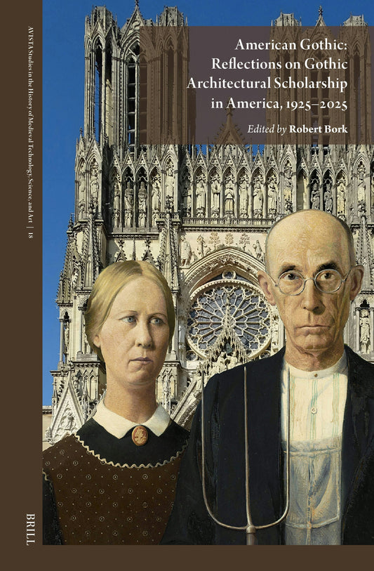 American Gothic: Reflections on Gothic Architectural Scholarship in America, 1925–2025