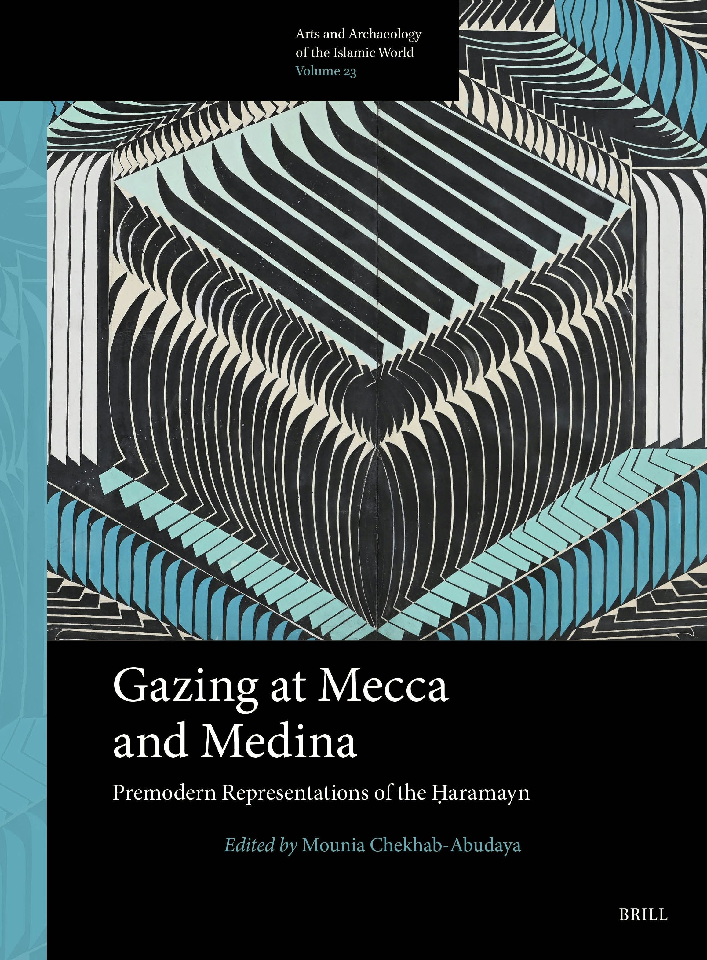 Book cover image for Gazing at Mecca and Medina ISBN: 9789004731905