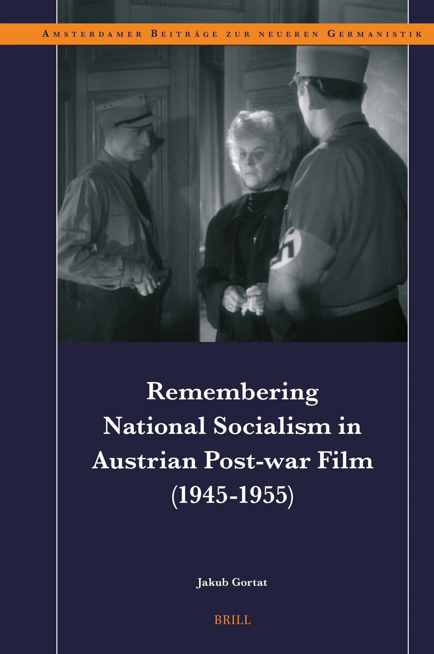 Book cover image for Remembering National Socialism in Austrian Post-war Film (1945-1955) ISBN: 9789004734616