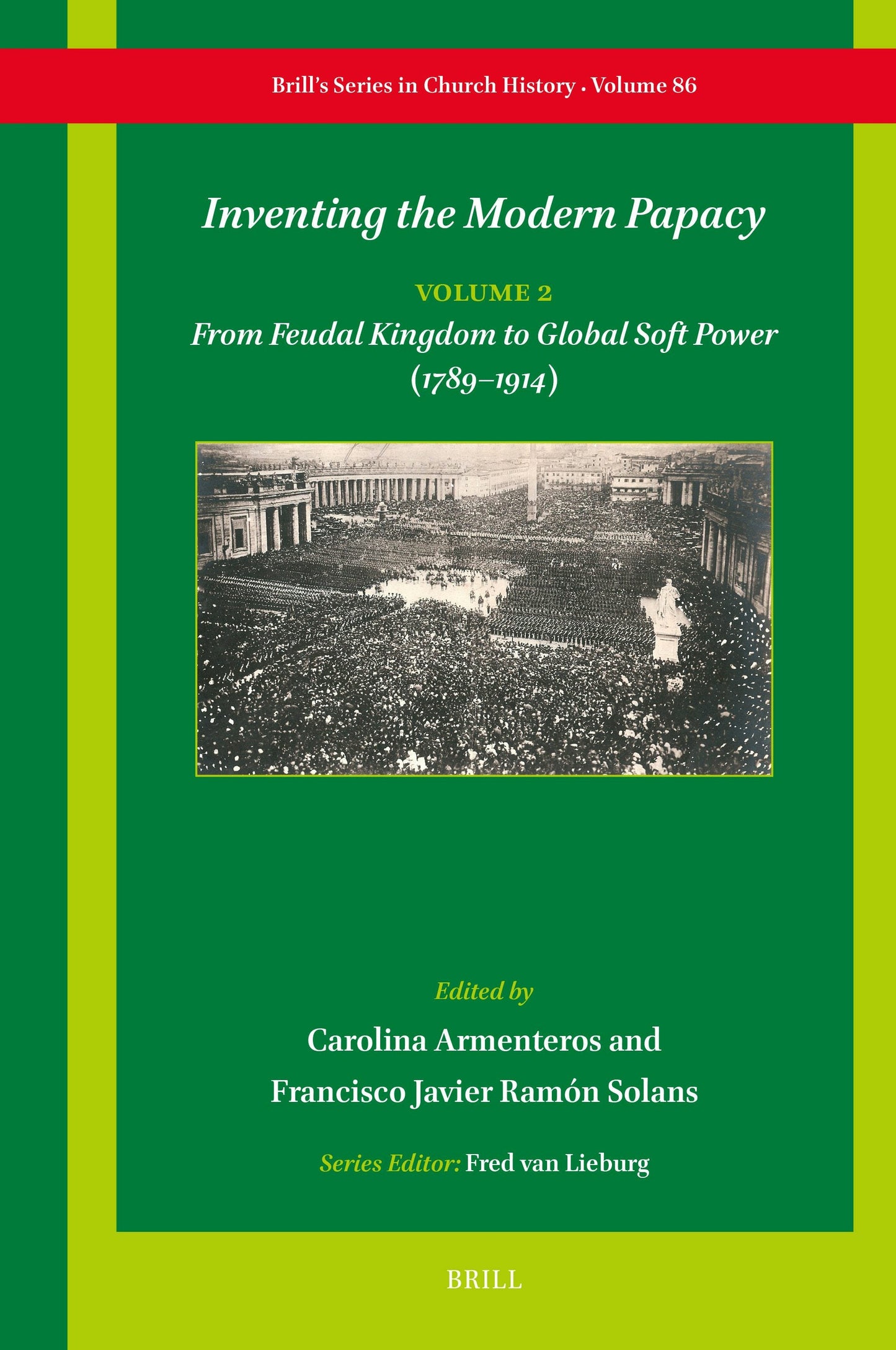 Book cover image for Inventing the Modern Papacy ISBN: 9789004734975