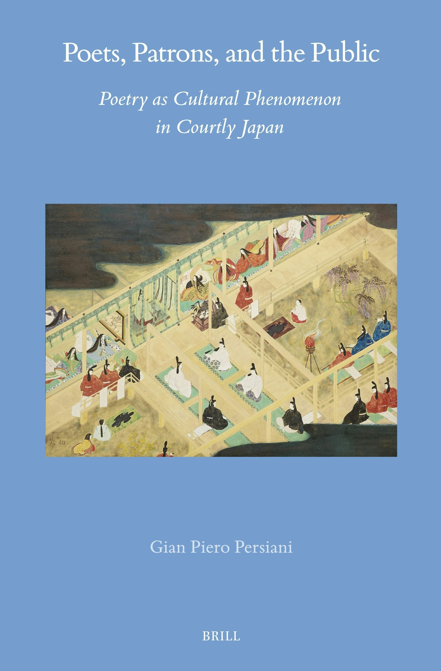 Book cover image for Poets, Patrons, and the Public: Poetry as Cultural Phenomenon in Courtly Japan ISBN: 9789004735583
