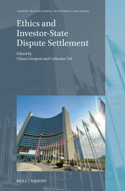 Ethics and Investor-State Dispute Settlement