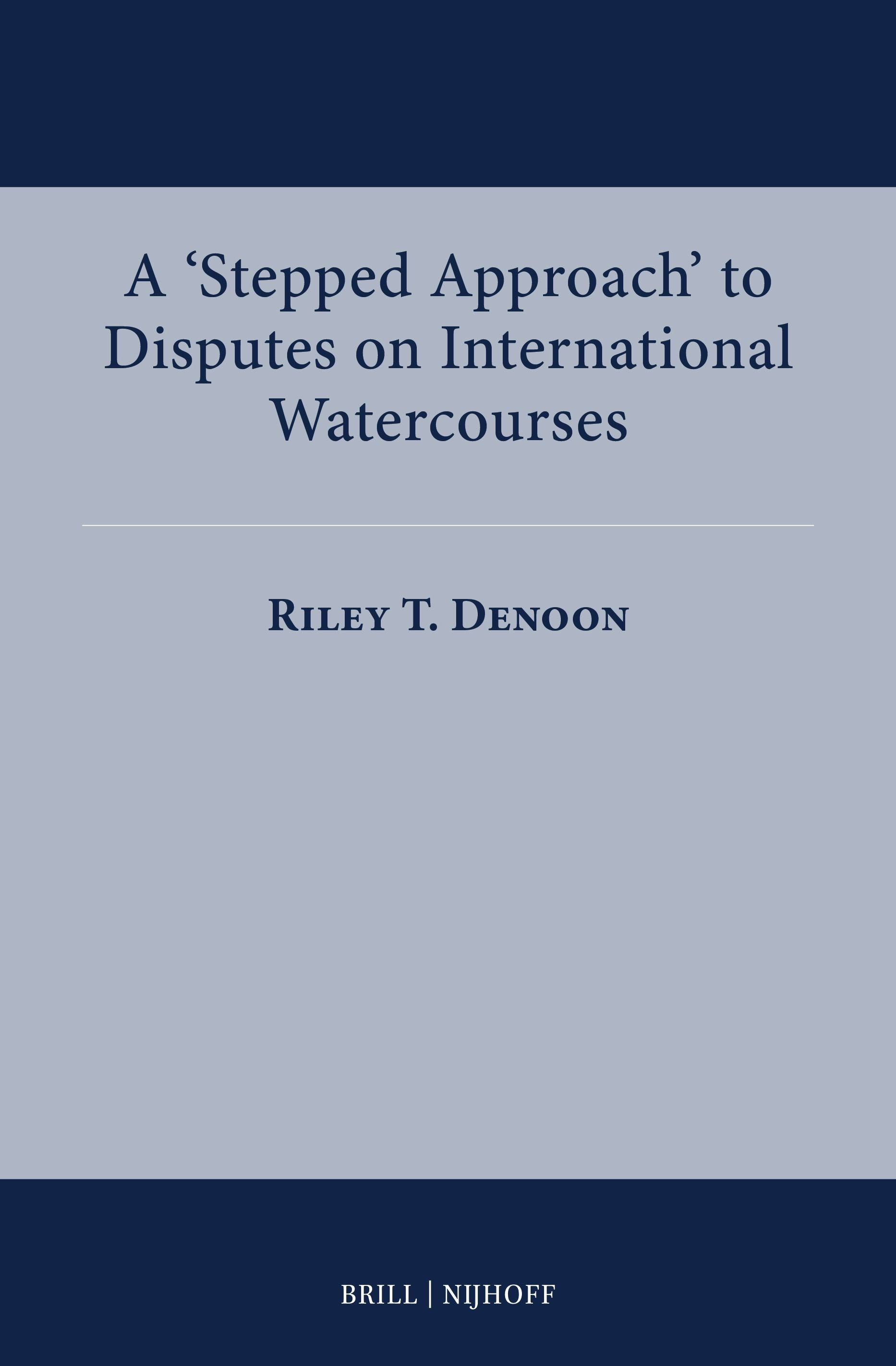A ‘Stepped Approach’ to Disputes on International Watercourses