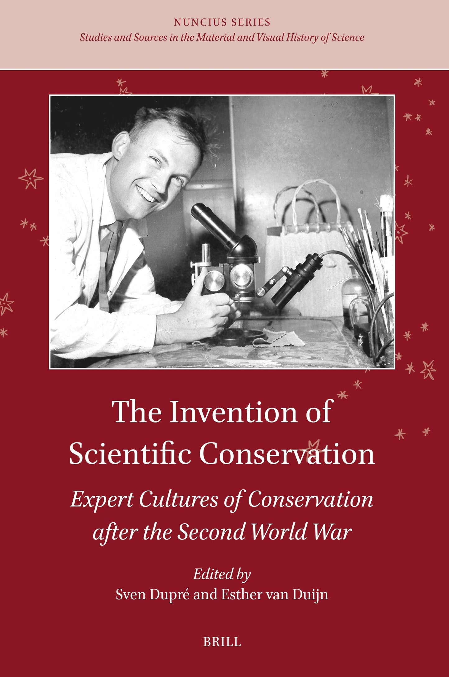 Book cover image for The Invention of Scientific Conservation ISBN: 9789004737297