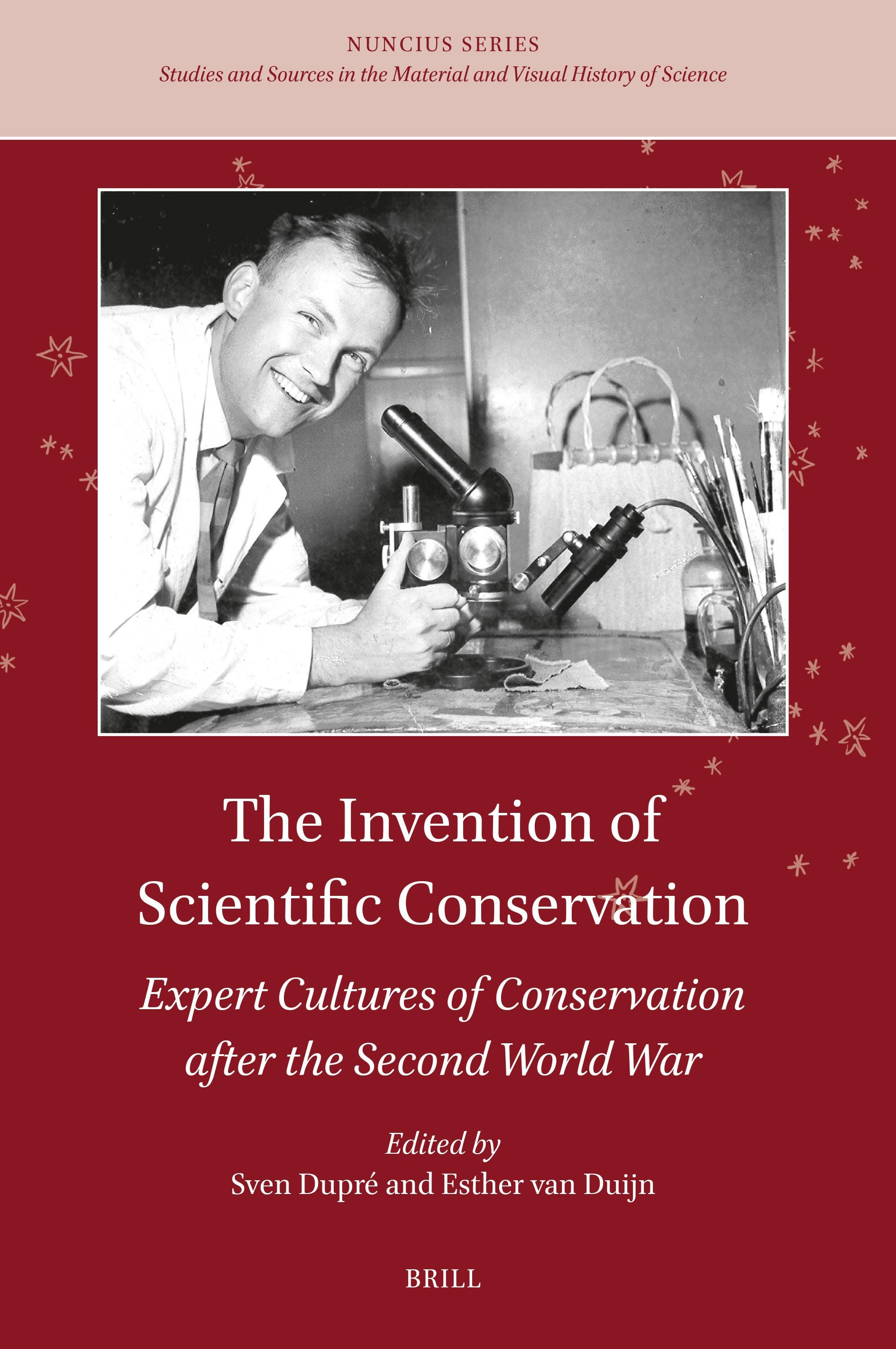 Book cover image for The Invention of Scientific Conservation ISBN: 9789004737297