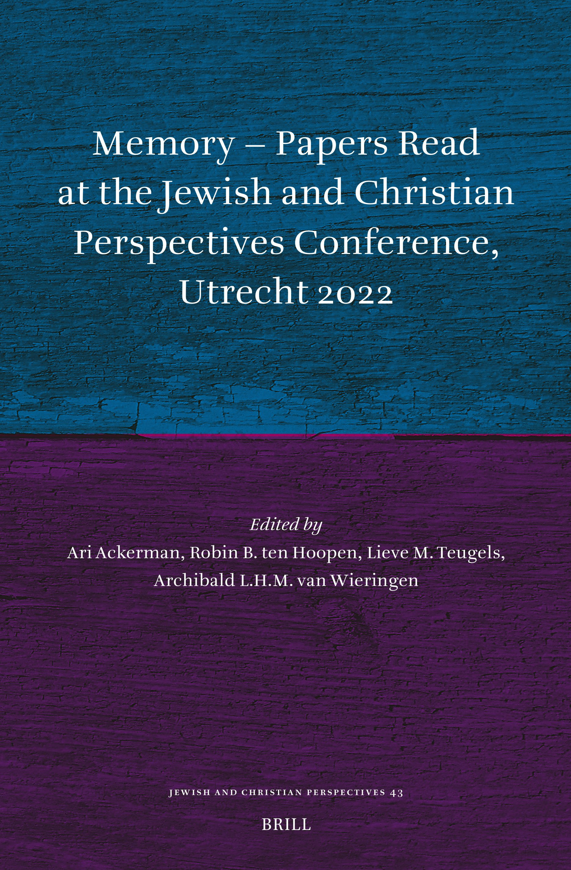 Memory – Papers Read at the Jewish and Christian Perspectives Conference, Utrecht 2022