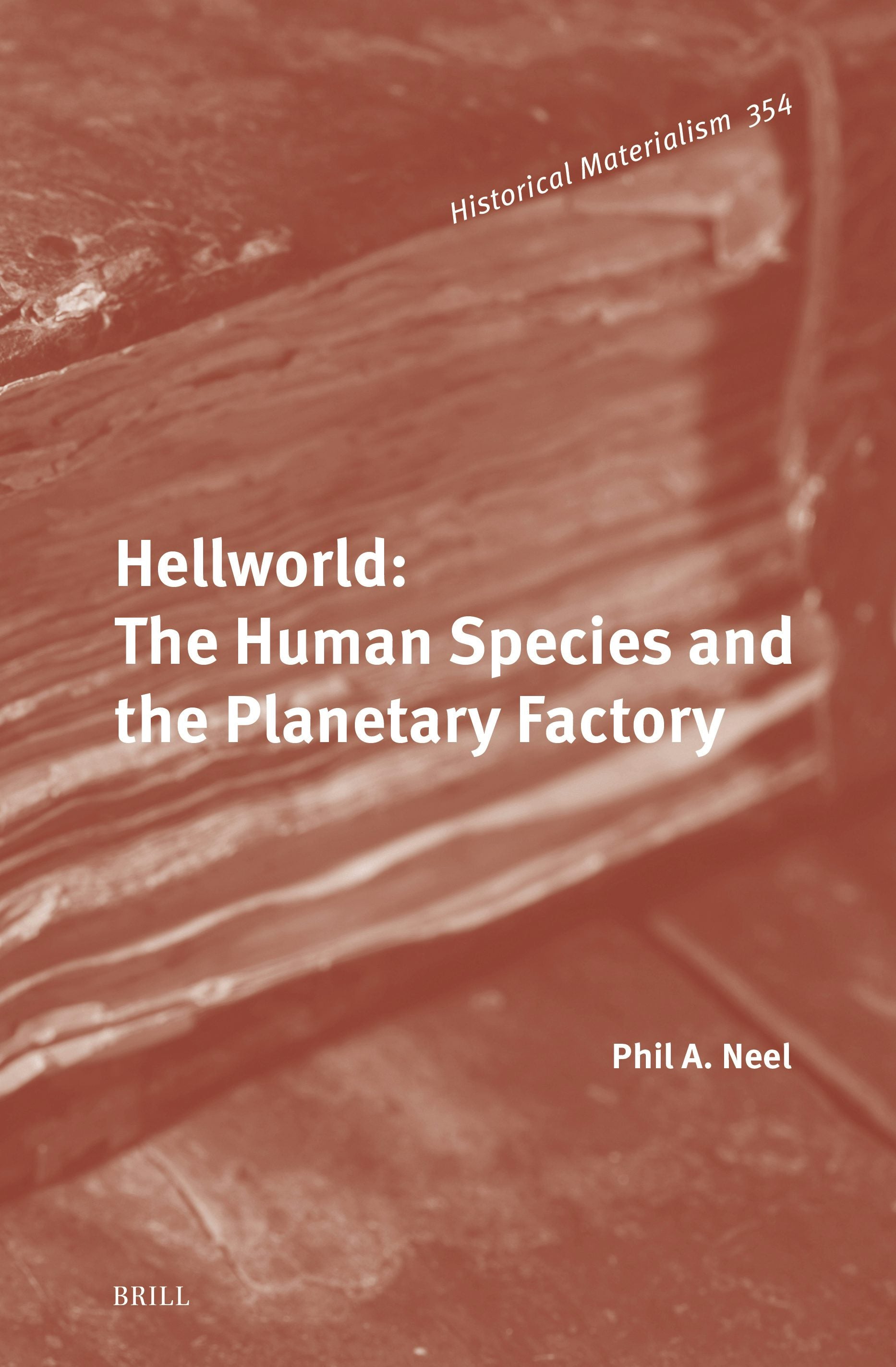 Book cover image for Hellworld: The Human Species and the Planetary Factory ISBN: 9789004739468