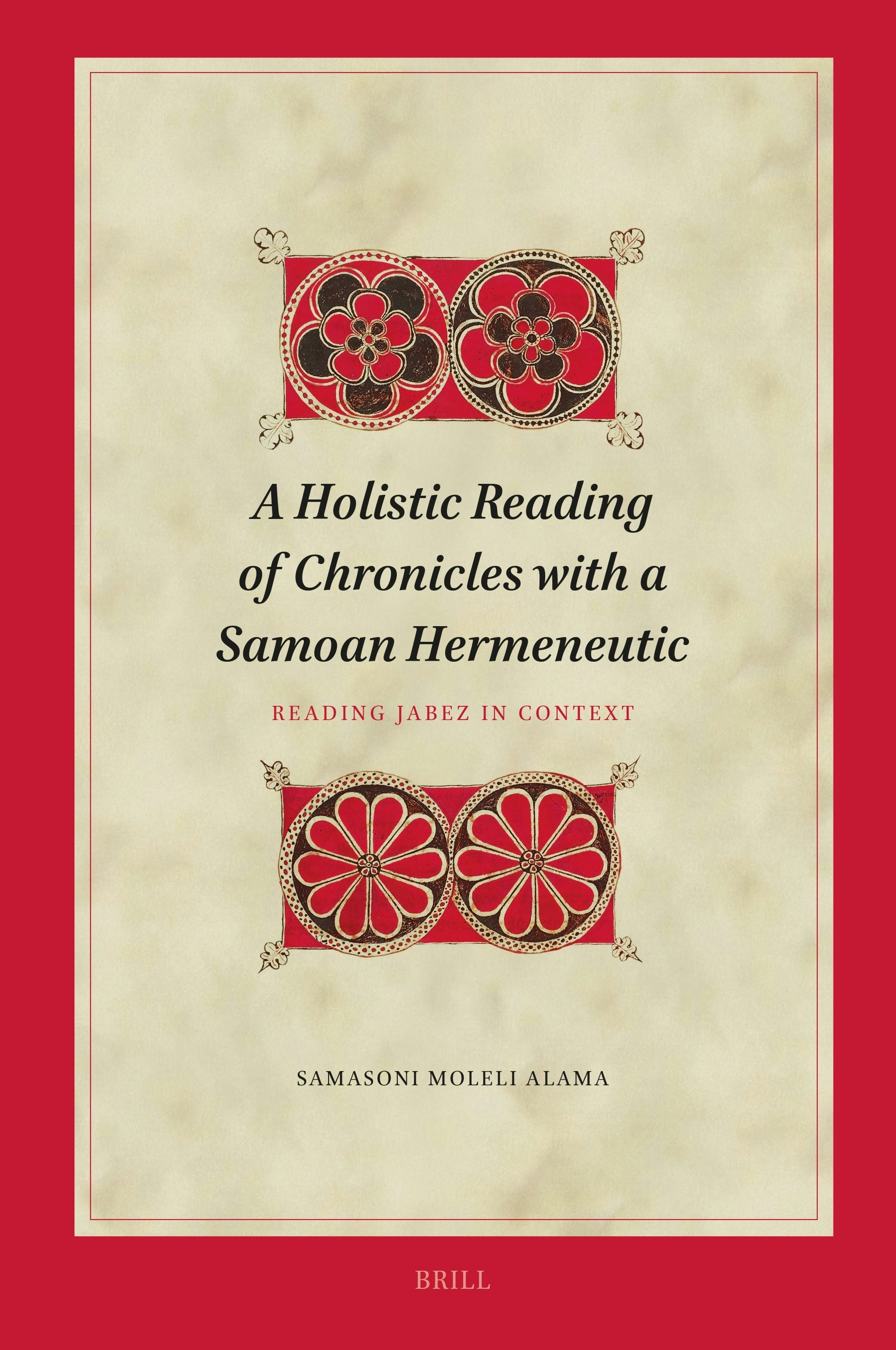 Book cover image for A Holistic Reading of Chronicles with a Samoan Hermeneutic ISBN: 9789004744653