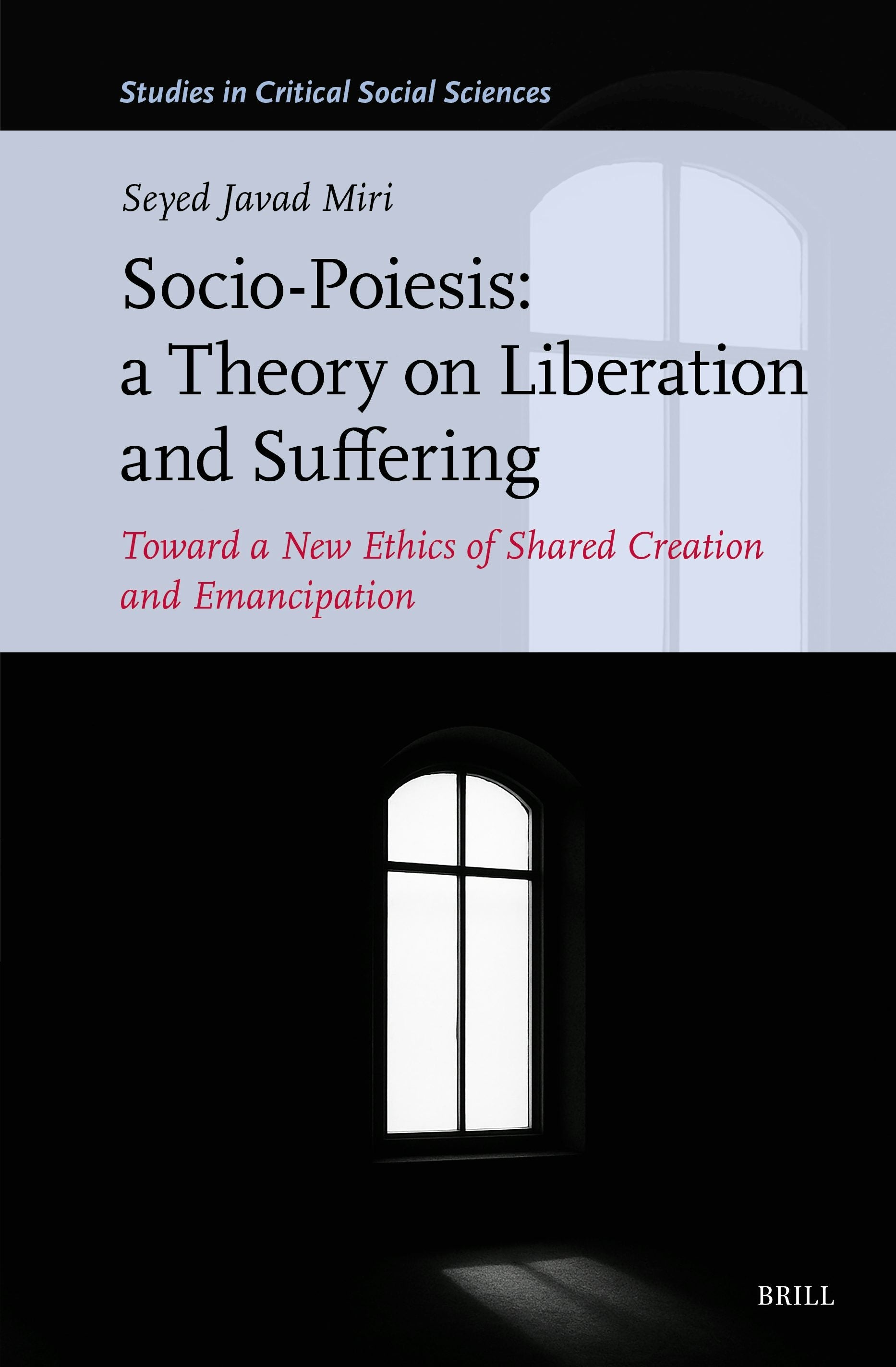 Book cover image for Socio-Poiesis: A Theory on Liberation and Suffering ISBN: 9789004746510