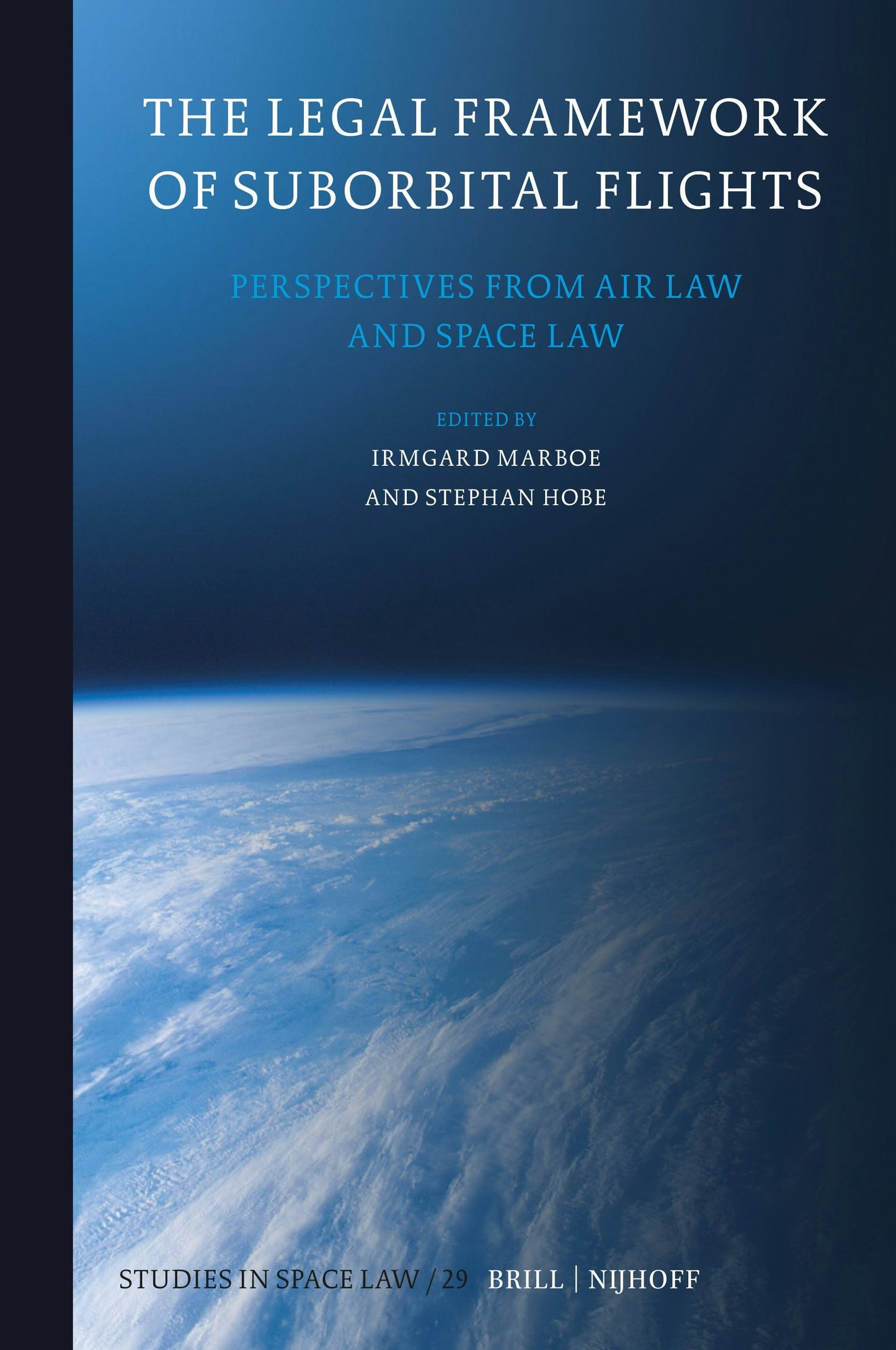 Book cover image for The Legal Framework of Suborbital Flights ISBN: 9789004747623