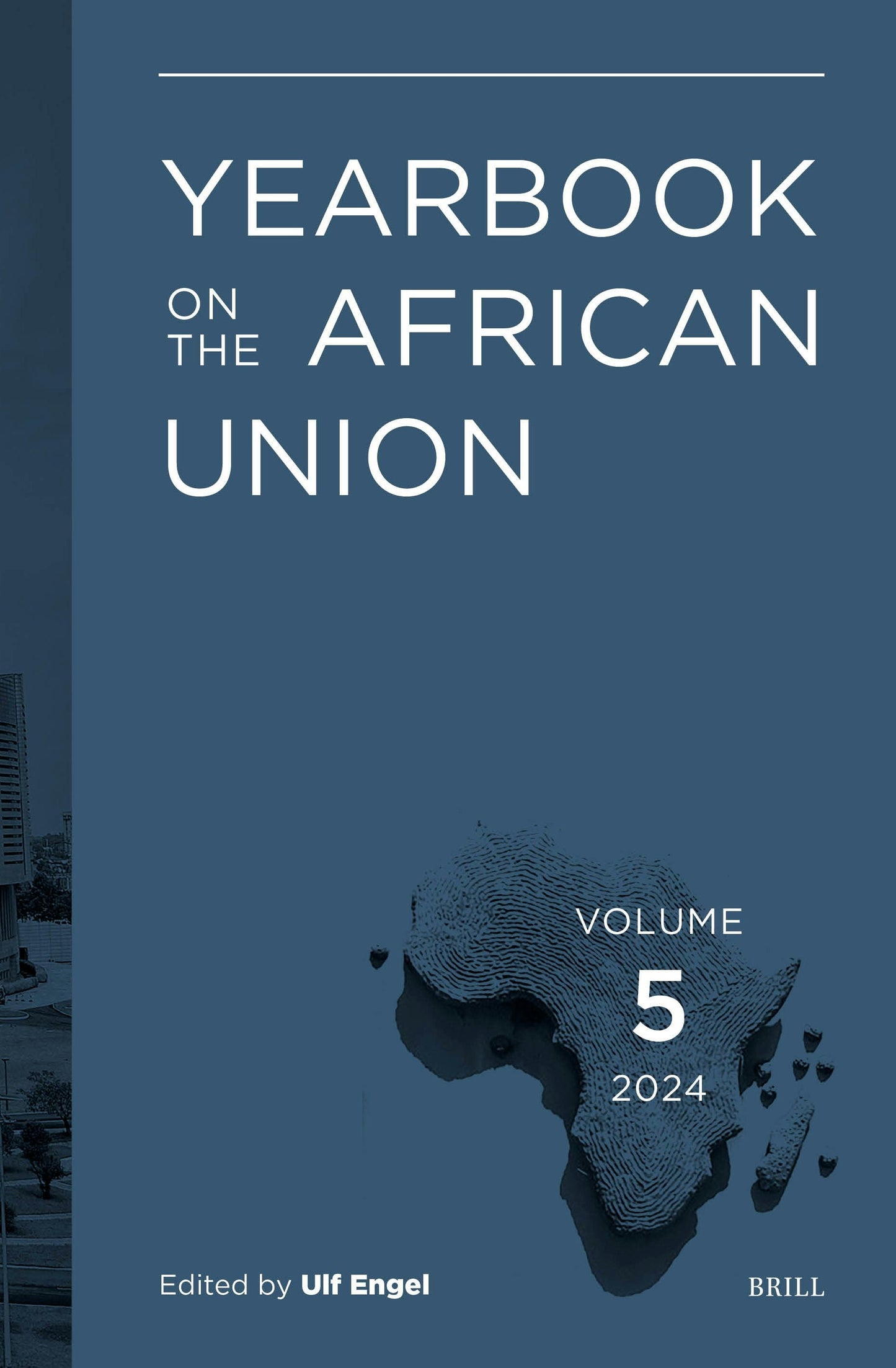 Book cover image for Yearbook on the African Union Volume 5 (2024) ISBN: 9789004750715