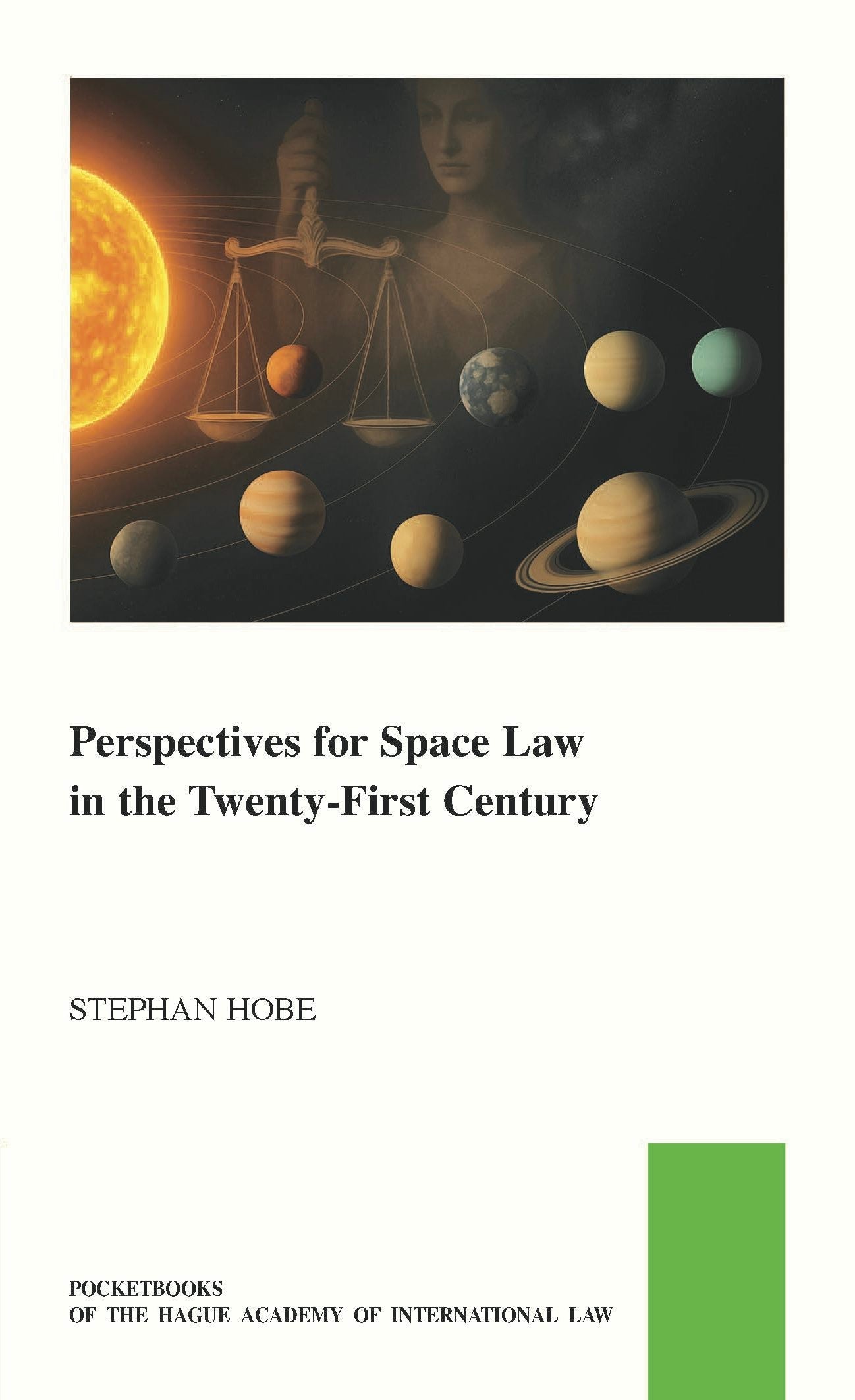 Perspectives for Space Law in the Twenty-First Century