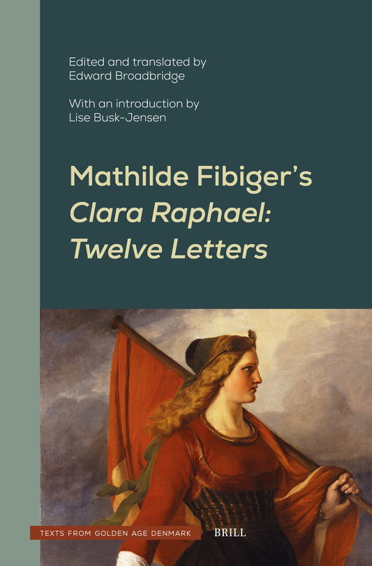 Mathilde Fibiger’s Clara Raphael: Twelve Letters