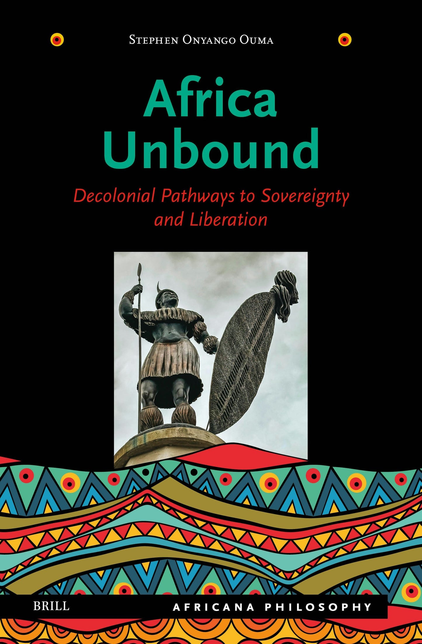 Book cover image for Africa Unbound: Decolonial Pathways to Sovereignty and Liberation ISBN: 9789004759886